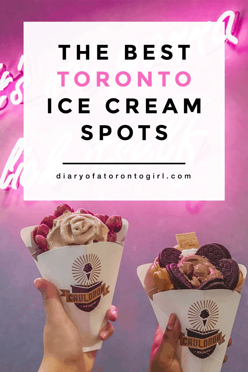 Best Toronto ice cream spots | top ice cream places in Toronto | where to get dessert in Toronto, Ontario, Canada | Toronto foodie travel guide | Diary of a Toronto Girl, a Canadian lifestyle blog