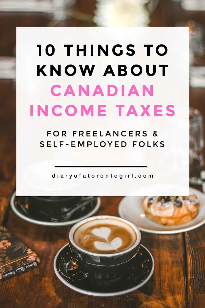 Your guide to tax season in Canada, including everything you need to know about Canadian income taxes as a freelancer or self-employed person!