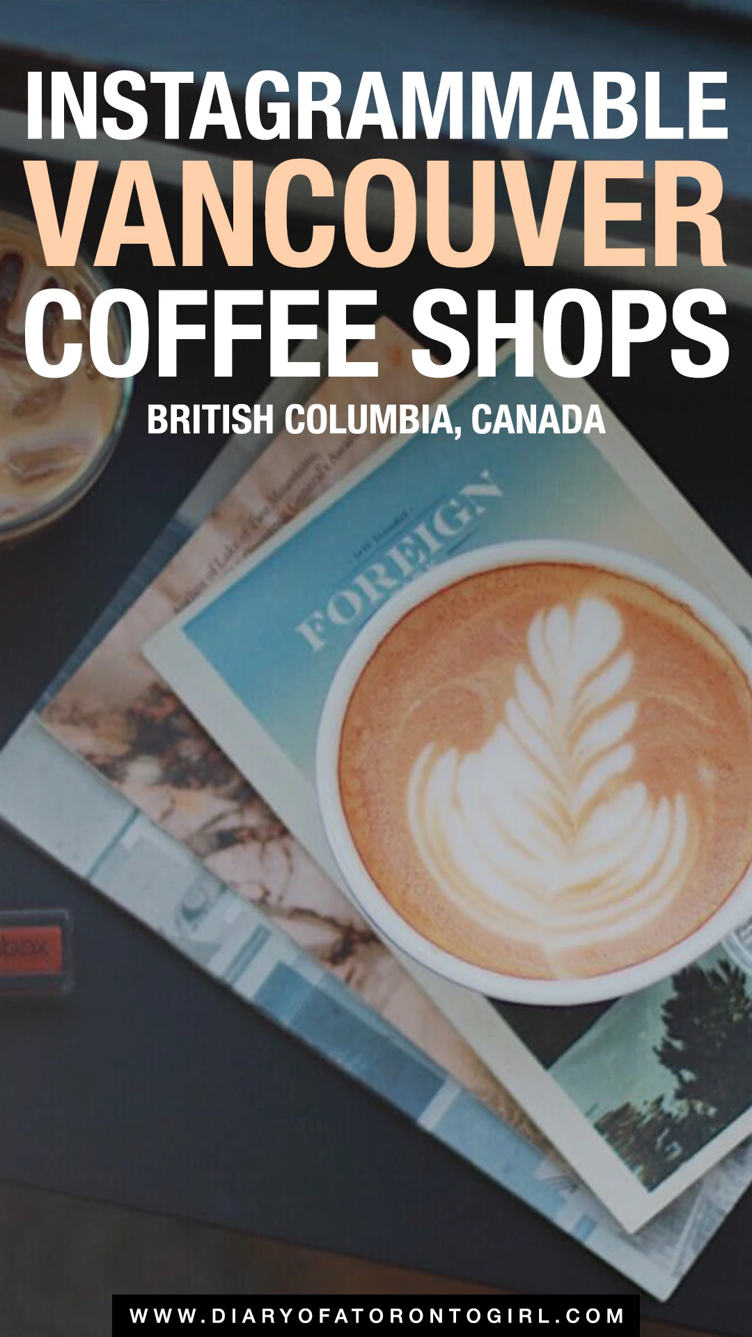 The cutest and most Instagrammable Vancouver cafés and coffee shops to visit, whether you're looking for fresh brews or just somewhere to take your Instagram photos!
